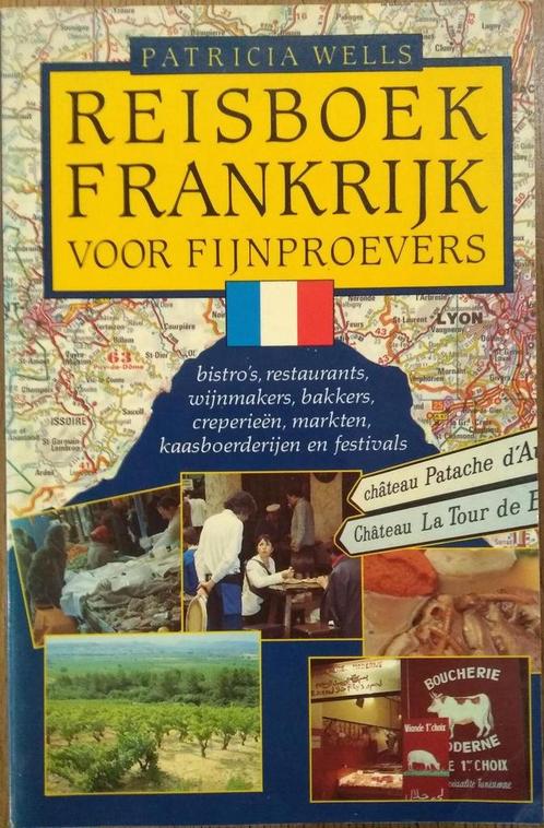 Reisboek Frankrijk voor fijnproevers 9789024646302 Wells, Boeken, Reisgidsen, Gelezen, Verzenden