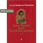 KROON VOOR KAREL DEN STOUTEN 9789061940876 Bosboom Toussaint, Boeken, Verzenden, Gelezen, Bosboom Toussaint