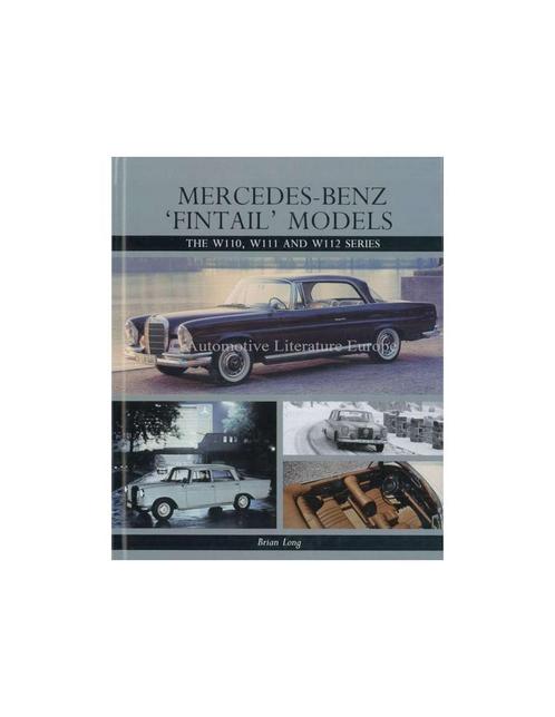 MERCEDES-BENZ - FINTAIL MODELS - W110, W111 & W112 SERIES, Boeken, Auto's | Boeken