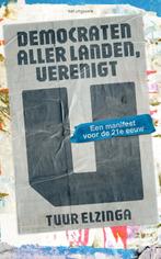 Democraten aller landen, verenigt u 9789083384870, Boeken, Verzenden, Gelezen, Tuur Elzinga