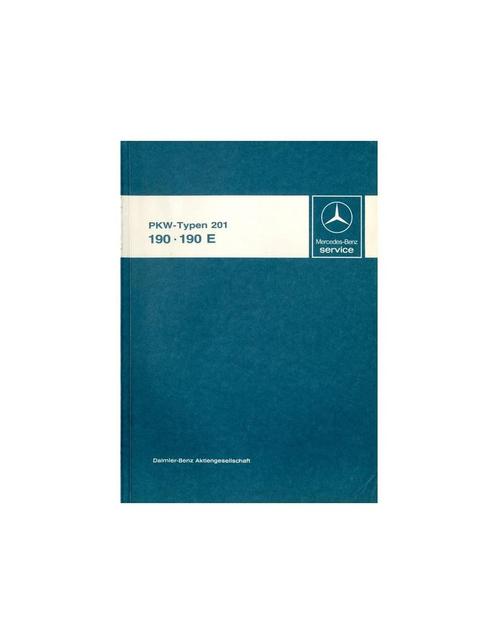 1982 MERCEDES BENZ 190 E WERKPLAATSHANDBOEK DUITS, Autos : Divers, Modes d'emploi & Notices d'utilisation, Enlèvement ou Envoi