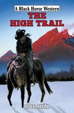 A Black Horse western: The high trail by Rob Hill (Hardback), Verzenden, Gelezen, Rob Hill