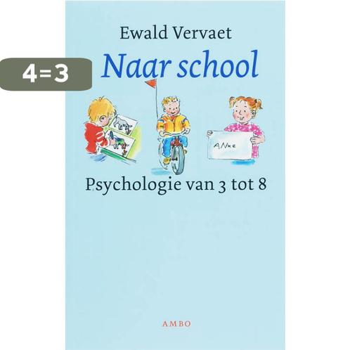 Naar school 9789026319969 Ewald Vervaet, Boeken, Psychologie, Gelezen, Verzenden