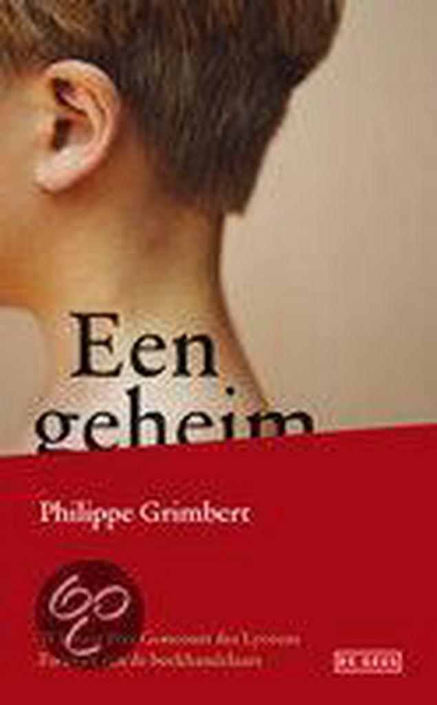 Een geheim 9789044506457 Philippe Grimbert, Livres, Romans, Envoi