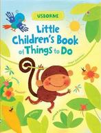 Little Childrens Book of Things to Do 9781409530657, Fiona Watt, Fiona Watt, Verzenden