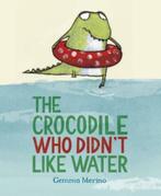 The Crocodile Who Didnt Like Water, Merino, Gemma, Livres, Gemma Merino, Verzenden