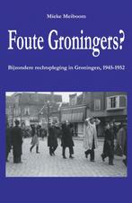 Foute Groningers? 9789054523710 Mieke Meiboom, Verzenden, Zo goed als nieuw, Mieke Meiboom