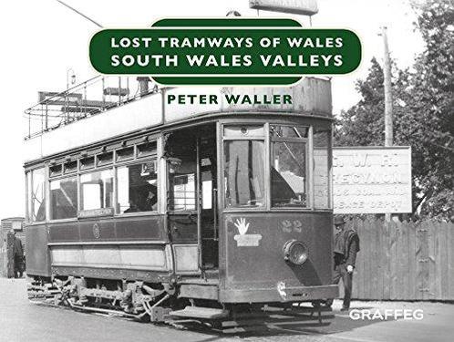 Lost Tramways of Wales: South Wales and Valleys, Peter Wall, Livres, Livres Autre, Envoi