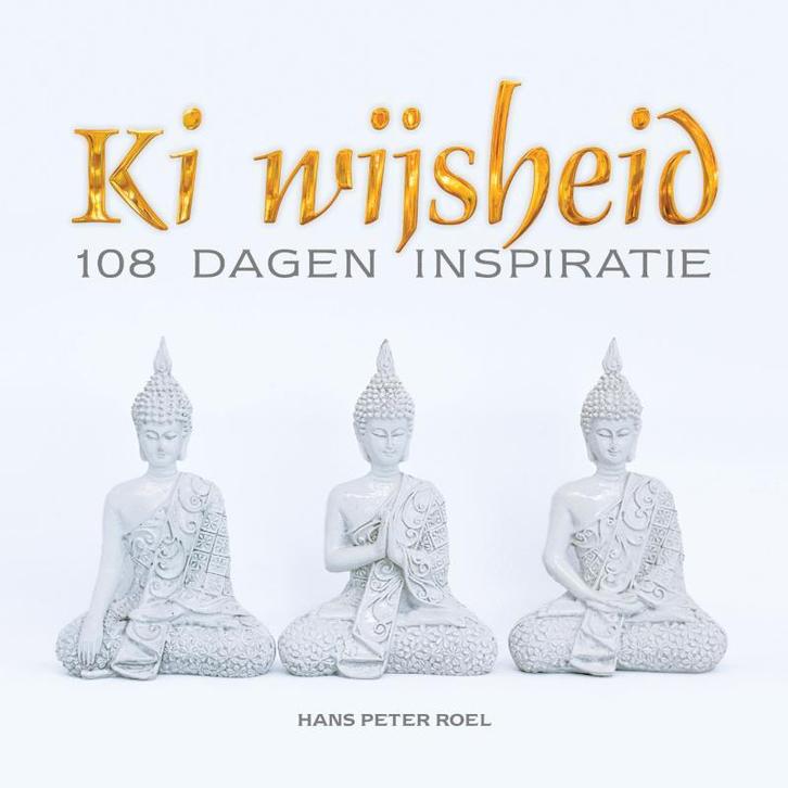 Ki wijsheid 9789079677818 Hans Peter Roel, Boeken, Kunst en Cultuur | Fotografie en Design, Gelezen, Verzenden
