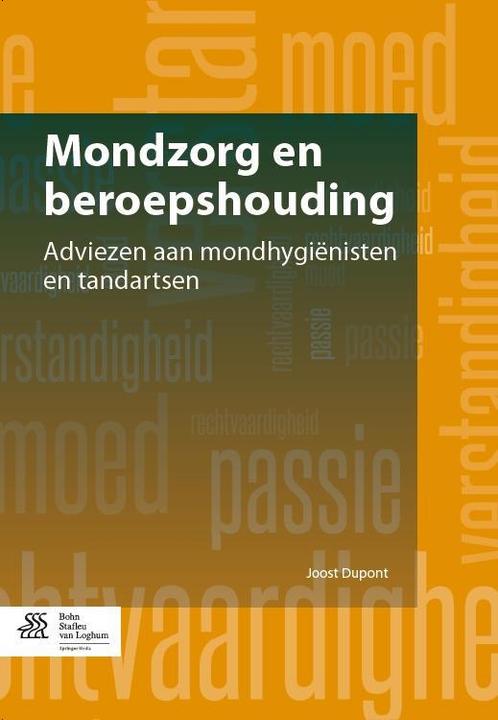 Mondzorg en beroepshouding 9789036803823 Joost Dupont, Boeken, Wetenschap, Gelezen, Verzenden