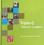 Gewoon is anders Triple-C. 9789090264769, Boeken, Studieboeken en Cursussen, Hans van Wouwe, Dick van de Weerd, Zo goed als nieuw