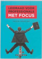 Leidraad Voor Professionals Met Focus 9789077983744, Boeken, Verzenden, Zo goed als nieuw, Marcel Deegeling