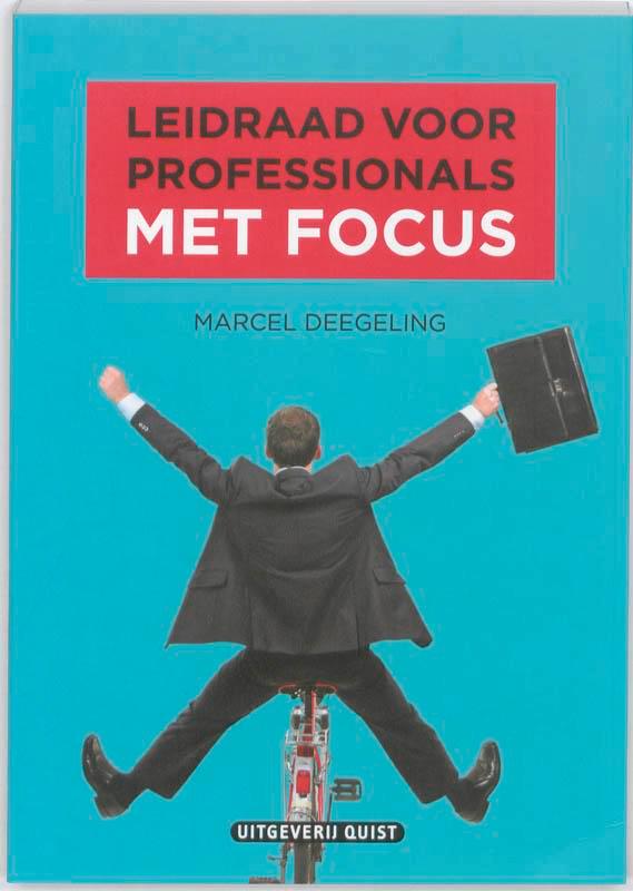 Leidraad Voor Professionals Met Focus 9789077983744, Boeken, Economie, Management en Marketing, Zo goed als nieuw, Verzenden