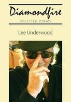 Diamondfire: Selected Poems. Underwood, Lee   ., Underwood, Lee, Zo goed als nieuw, Verzenden