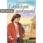 Liefde is een werkwoord 9789024216239 Truus Van der Roest, Verzenden, Truus Van der Roest