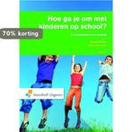 Hoe ga je om met kinderen op school? 9789001774370, Boeken, Verzenden, Gelezen, Harry Janssens