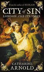 City Of Sin 9781847373519 Catharine Arnold, Boeken, Verzenden, Gelezen, Catharine Arnold