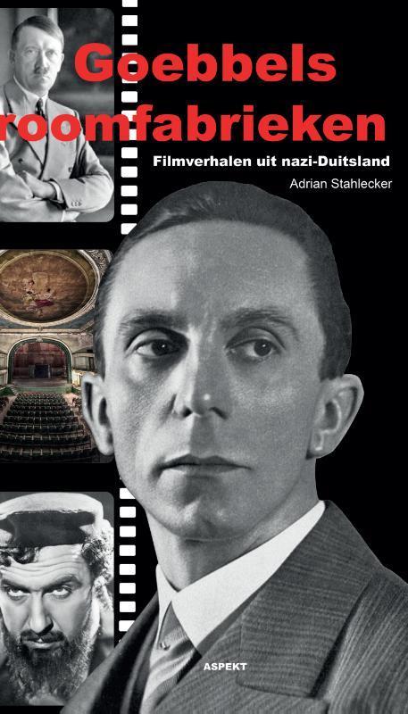 Goebbels droomfabrieken 9789059112988 A. Stahlecker, Boeken, Overige Boeken, Gelezen, Verzenden
