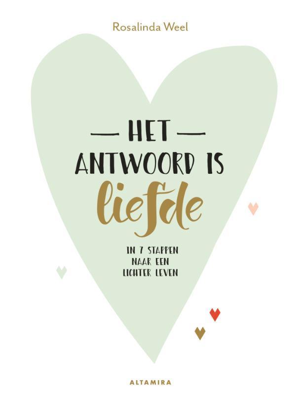 Het antwoord is liefde 9789401303279 Rosalinda Weel, Boeken, Psychologie, Zo goed als nieuw, Verzenden
