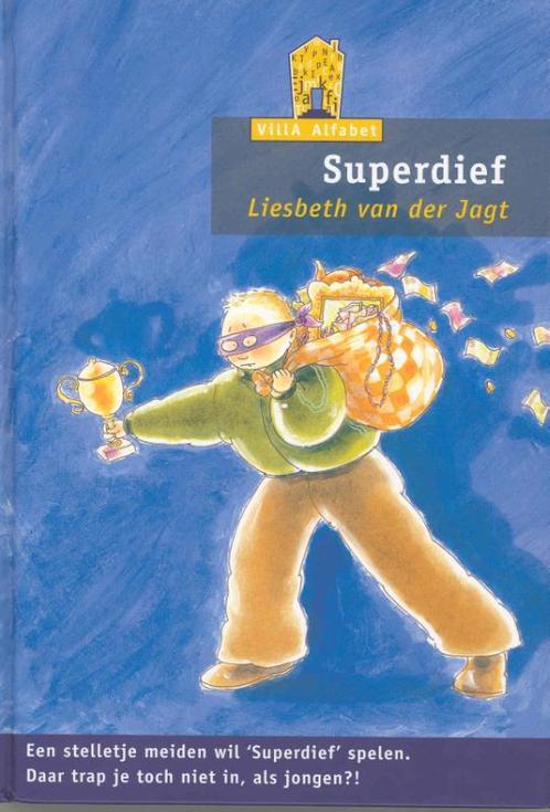 Superdief / Villa Alfabet Oranje 9789043701594, Boeken, Schoolboeken, Gelezen, Verzenden