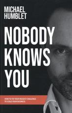 Nobody knows you 9789048639106 Michael Humblet, Verzenden, Zo goed als nieuw, Michael Humblet