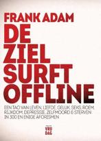 De ziel surft offline 9789460014215 Frank Adam, Verzenden, Zo goed als nieuw, Frank Adam