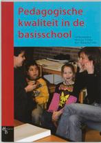 Pedagogische kwaliteit in de basisschool 9789055744930, Boeken, Studieboeken en Cursussen, Verzenden, Zo goed als nieuw