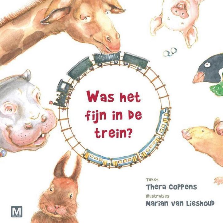 Was het fijn in de trein? 9789460682025 Thera Coppens, Boeken, Prentenboeken en Plaatjesalbums, Gelezen, Verzenden