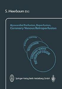 Myocardial Perfusion, Reperfusion, Coronary Ven. Meerbaum,, Livres, Livres Autre, Envoi