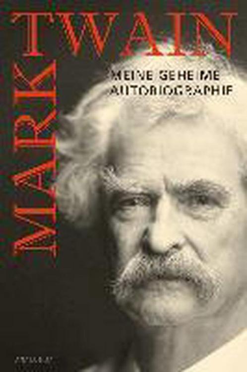 Mark Twain - Meine geheime Autobiographie 9783730603253, Boeken, Overige Boeken, Gelezen, Verzenden