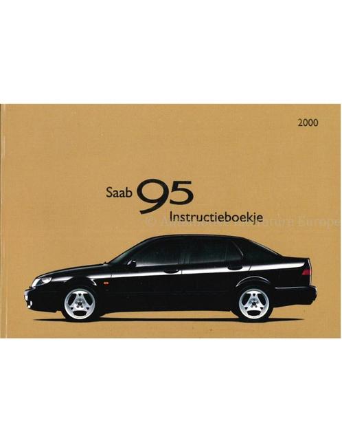 2000 SAAB 9.5 INSTRUCTIEBOEKJE NEDERLANDS, Auto diversen, Handleidingen en Instructieboekjes