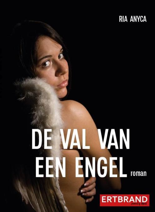 De val van een engel 9789493292048 Ria Anyca, Boeken, Overige Boeken, Zo goed als nieuw, Verzenden