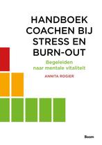 Handboek coachen bij stress en burn-out 9789024404025, Verzenden, Annita Rogier