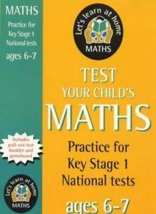 Lets learn at home.: Test your childs maths. 6-7 years by, Livres, Livres Autre, Envoi