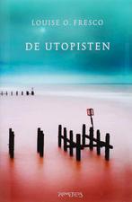 Utopisten 9789044610383 Louise O. Fresco, Boeken, Verzenden, Gelezen, Louise O. Fresco