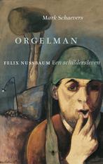 Orgelman 9789023495178 Mark Schaevers, Verzenden, Gelezen, Mark Schaevers