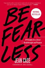 Be Fearless 5 Principles for a Life of Breakthroughs and, Boeken, Verzenden, Gelezen, Jean Case