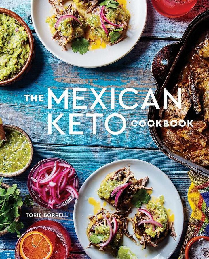 The Mexican Keto Cookbook 9781984857088 Torie Borrelli, Boeken, Taal | Engels, Zo goed als nieuw, Verzenden