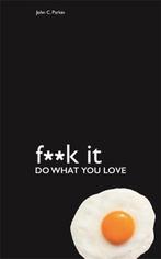 Fuck It 9781781802465 John C. Parkin, Verzenden, Zo goed als nieuw, John C. Parkin