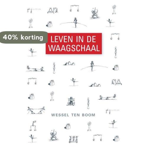 Leven in de Waagschaal 9789492183798 Wessel ten Boom, Boeken, Godsdienst en Theologie, Gelezen, Verzenden
