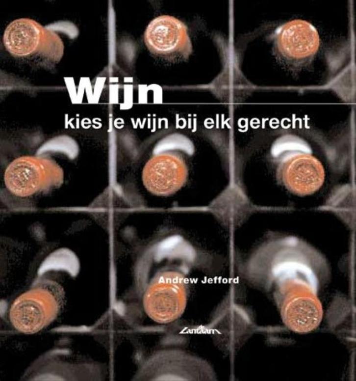 Wijn - kies je wijn bij elk gerecht 9789054261926 Jefford, Boeken, Kookboeken, Zo goed als nieuw, Verzenden
