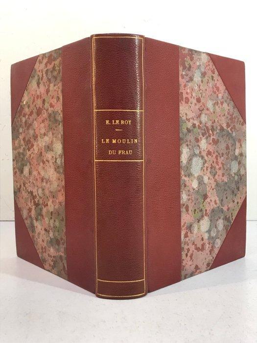 Eugène Le Roy / Louis-Joseph Soulas - Le Moulin du Frau, Antiek en Kunst, Antiek | Boeken en Manuscripten