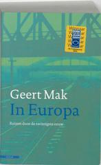 In Europa 9789045011783 Geert Mak, Verzenden, Geert Mak