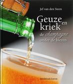 Geuze en kriek. De champagne onder de bieren 9789058264107, Verzenden, Zo goed als nieuw, J. van den Steen