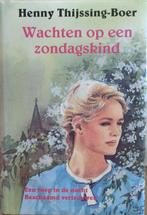 WACHTEN OP EEN ZONDAGSKIND 9789025728052, Boeken, Verzenden, Gelezen, Henny Thijssing-Boer