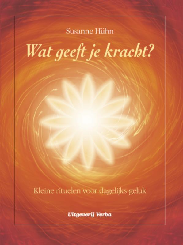 Wat geeft je kracht? 9789055138333 S. Huhn, Boeken, Esoterie en Spiritualiteit, Gelezen, Verzenden