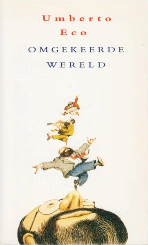 Omgekeerde wereld 9789035112353 Umberto Eco, Boeken, Literatuur, Gelezen, Verzenden