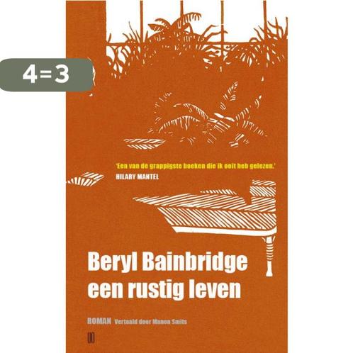 Een rustig leven 9789493290372 Beryl Bainbridge, Boeken, Overige Boeken, Zo goed als nieuw, Verzenden