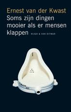 Soms zijn dingen mooier als er mensen klappen 9789038840253, Verzenden, Zo goed als nieuw, Ernest van der Kwast