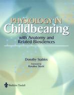 Physiology Anatomy in Childbearing 9780702021350 Dot Stables, Boeken, Verzenden, Gelezen, Dot Stables